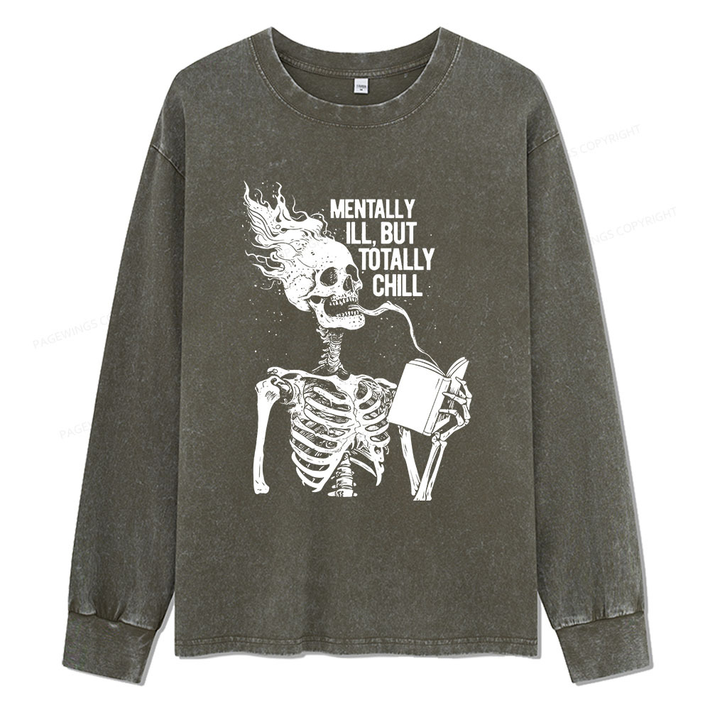 Pagewings Mentally Ill But Totally Chill Unisex Washed Long Sleeve T-shirt