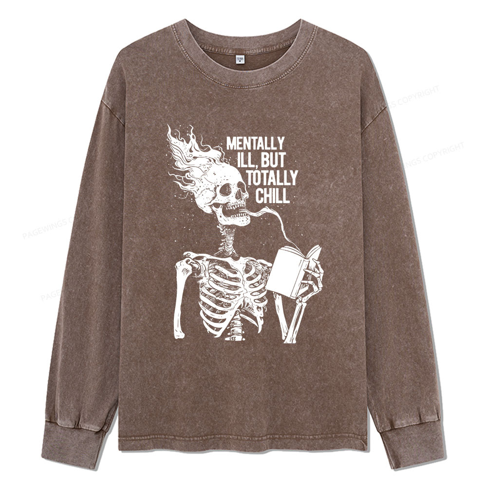 Pagewings Mentally Ill But Totally Chill Unisex Washed Long Sleeve T-shirt