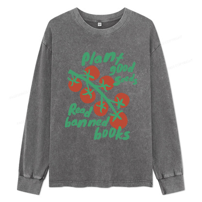 Pagewings Plant Good Seeds Read Banned Books Unisex Washed Long Sleeve T-shirt