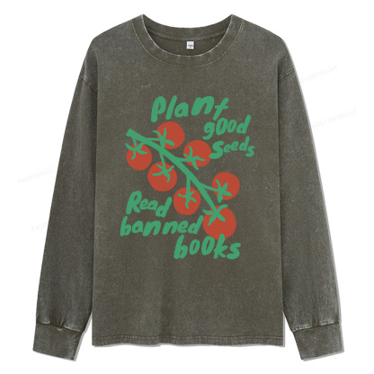Pagewings Plant Good Seeds Read Banned Books Unisex Washed Long Sleeve T-shirt