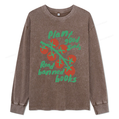 Pagewings Plant Good Seeds Read Banned Books Unisex Washed Long Sleeve T-shirt