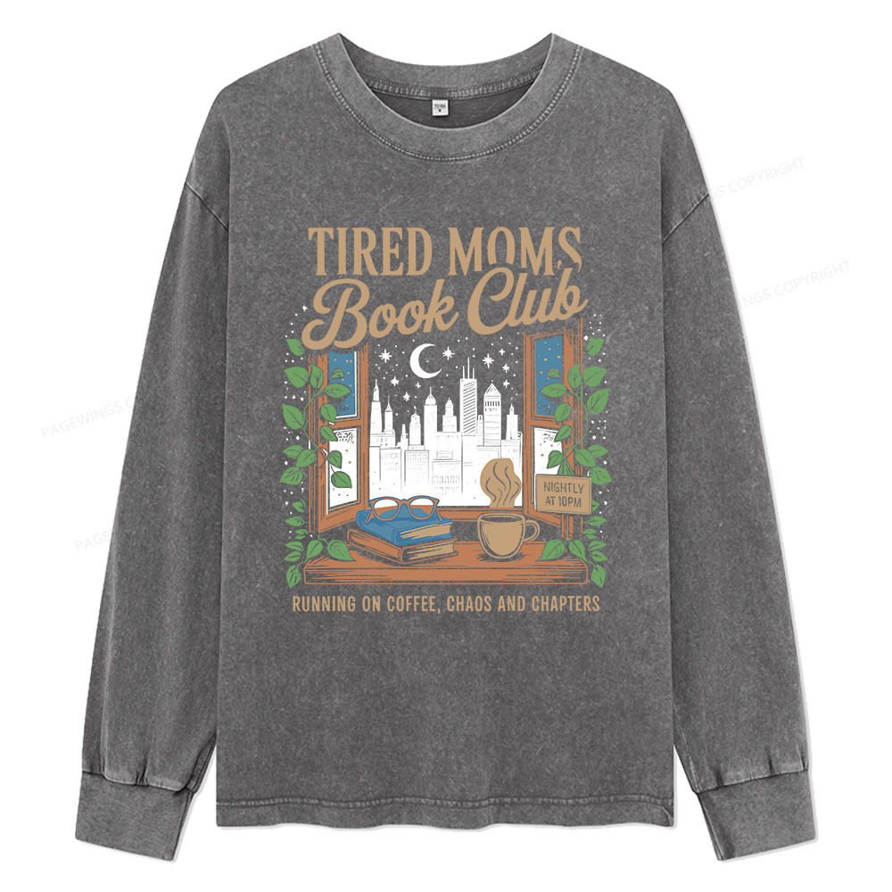 Pagewings Tired Moms Book Club Unisex Washed Long Sleeve T-shirt