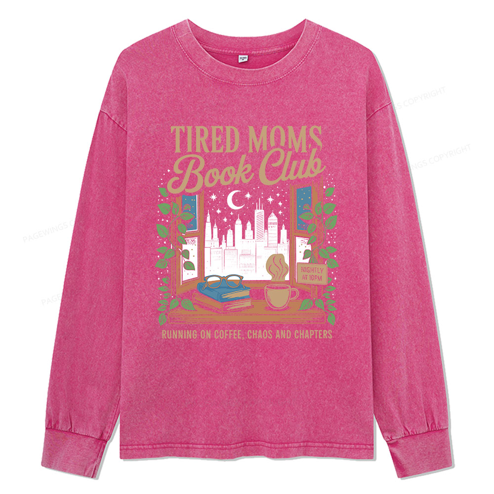Pagewings Tired Moms Book Club Unisex Washed Long Sleeve T-shirt