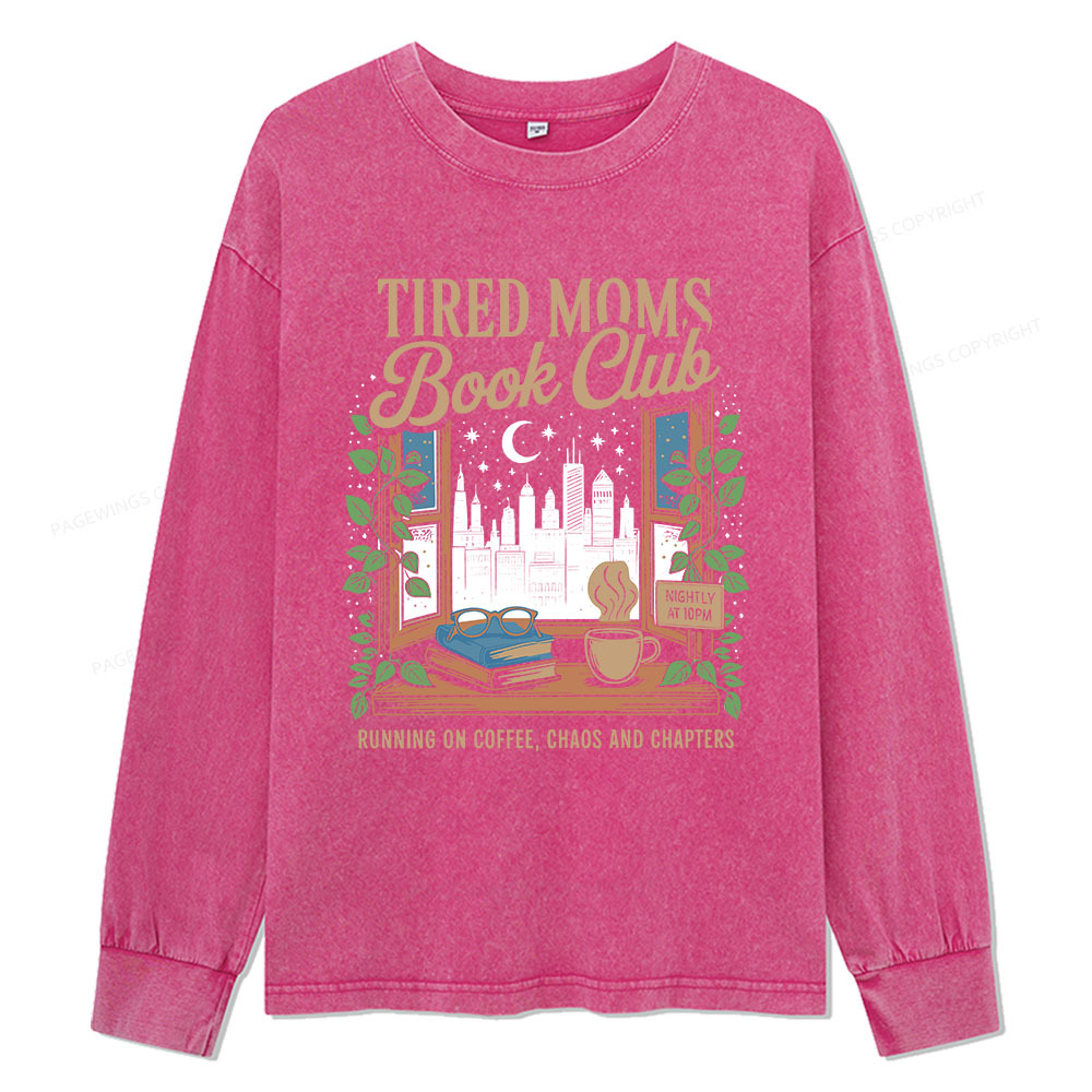 Pagewings Tired Moms Book Club Unisex Washed Long Sleeve T-shirt