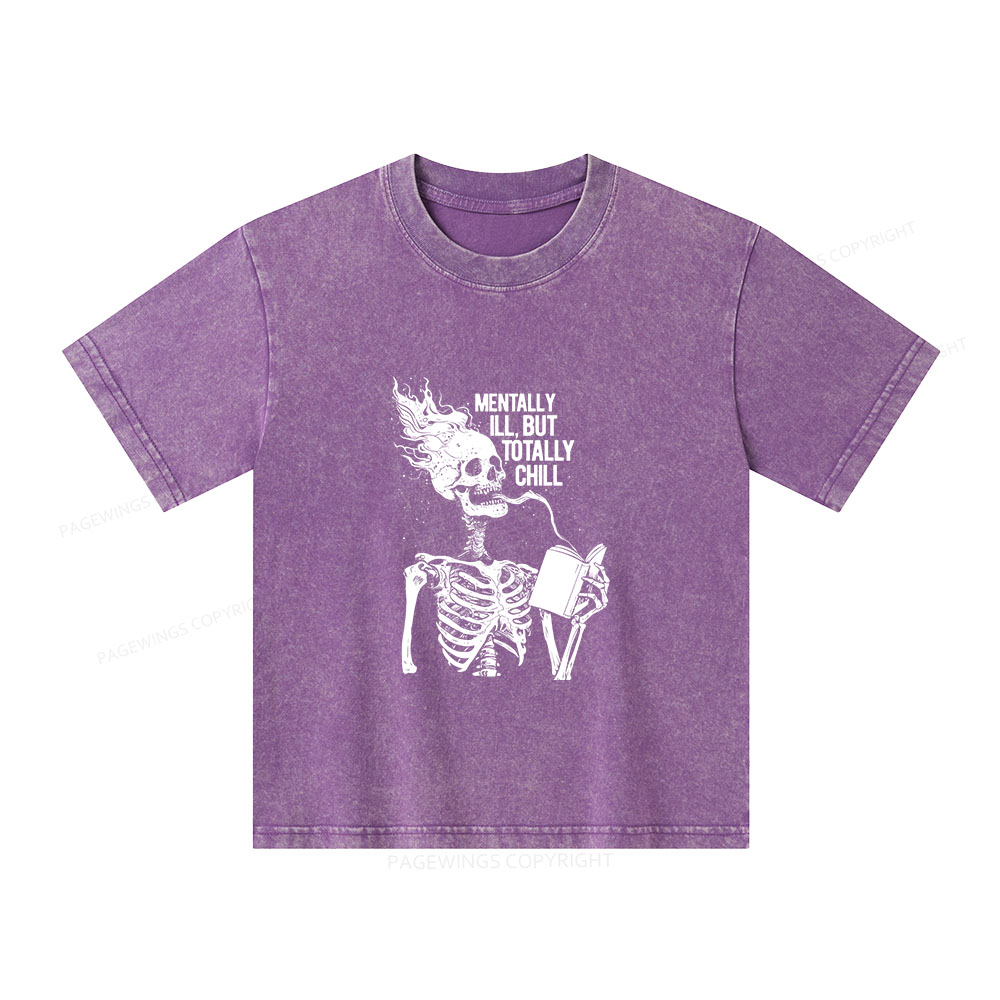 Pagewings Mentally Ill But Totally Chill Unisex Kids Washed T-shirt
