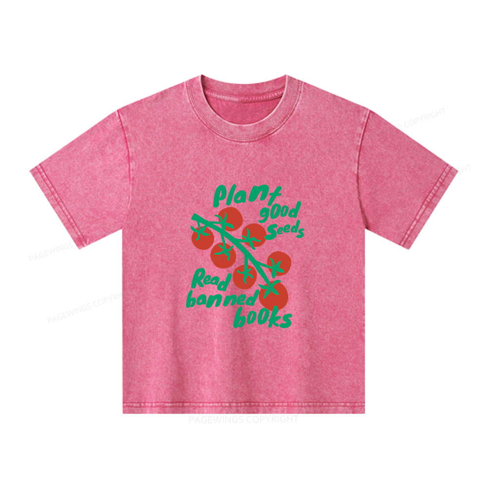 Pagewings Plant Good Seeds Read Banned Books Unisex Kids Washed T-shirt