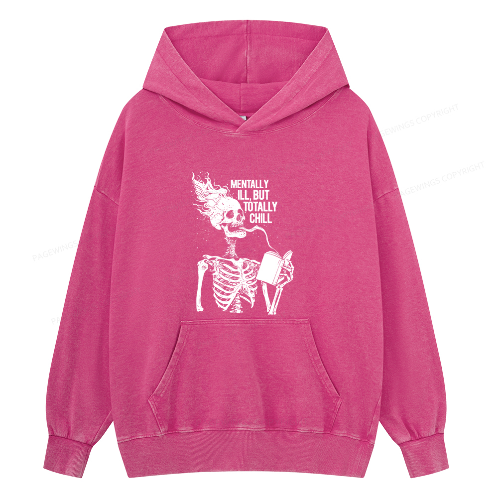 Pagewings Mentally Ill But Totally Chill Unisex Washed Hoodie