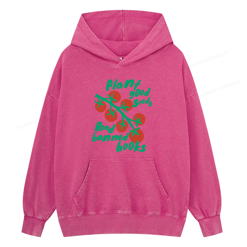 Pagewings Plant Good Seeds Read Banned Books Unisex Washed Hoodie