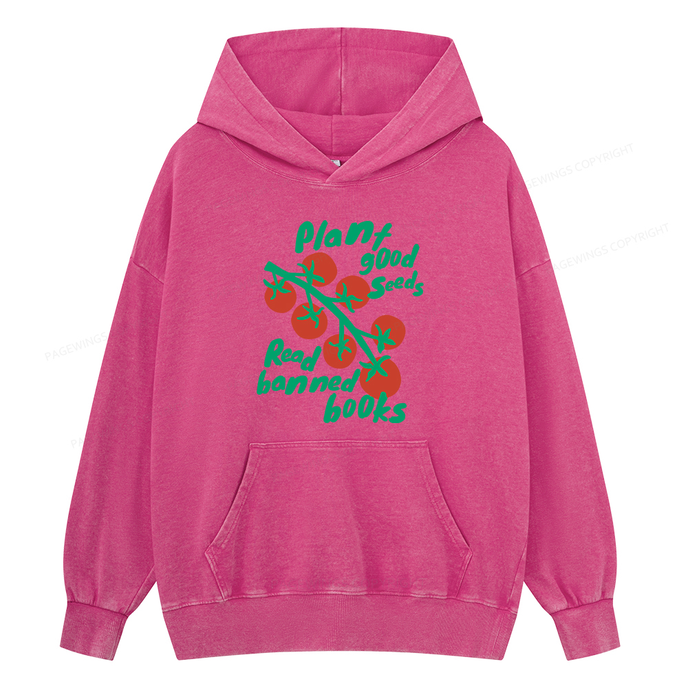 Pagewings Plant Good Seeds Read Banned Books Unisex Washed Hoodie