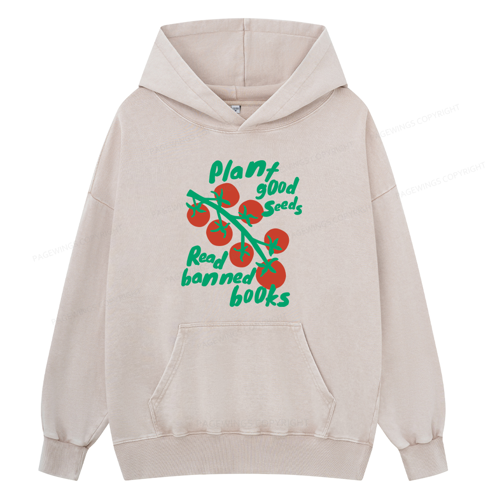 Pagewings Plant Good Seeds Read Banned Books Unisex Washed Hoodie