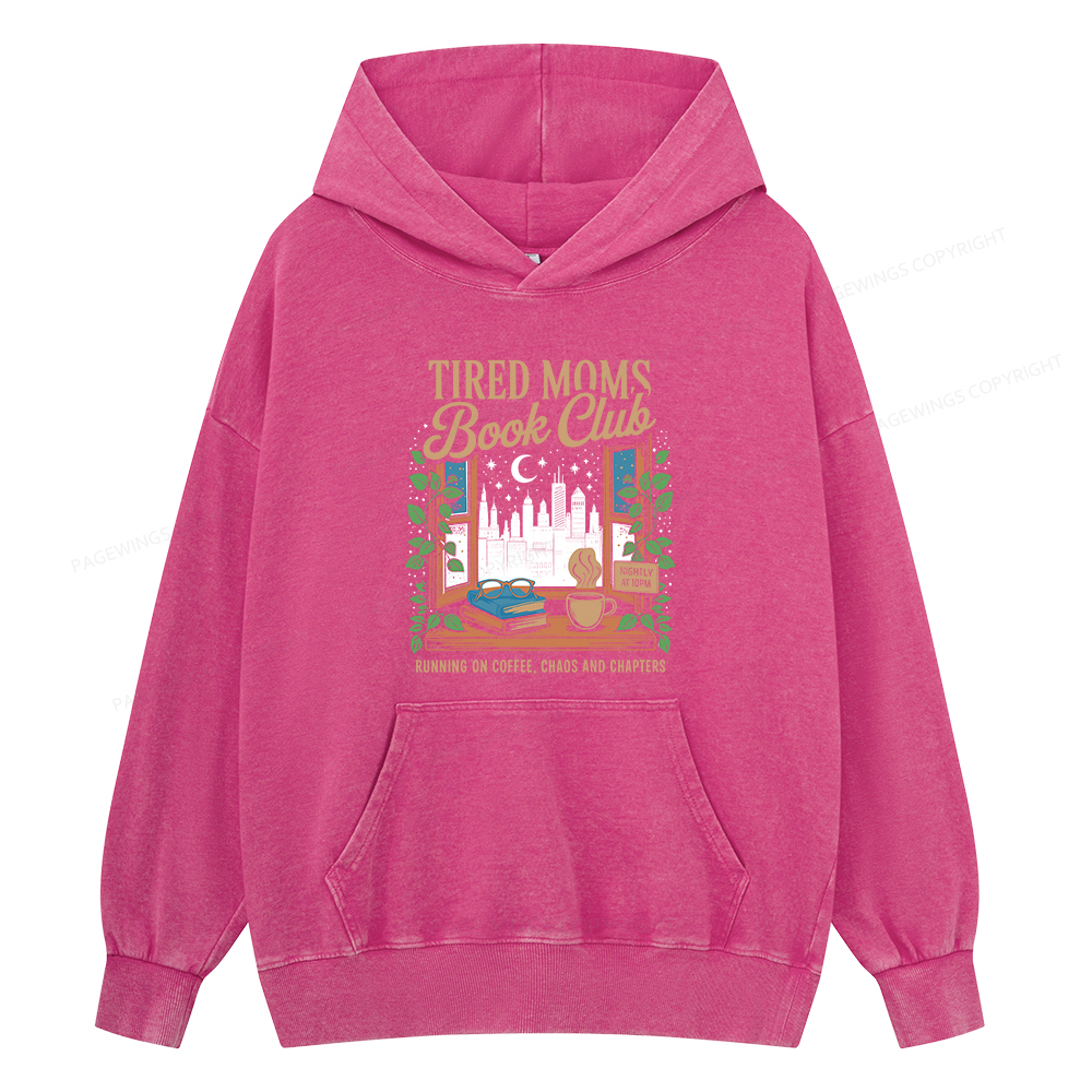 Pagewings Tired Moms Book Club Unisex Washed Hoodie