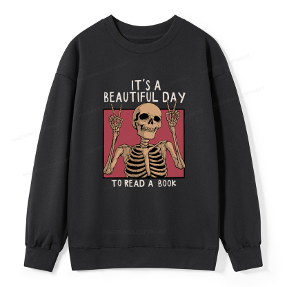 Pagewings It's A Beautiful Day To Read A Book Unisex Classic Sweatshirt