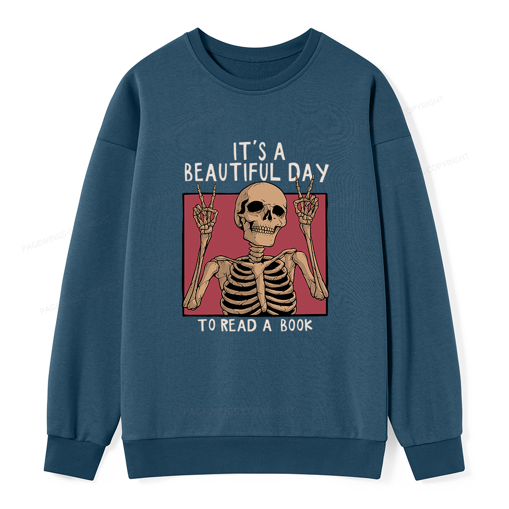 Pagewings It's A Beautiful Day To Read A Book Unisex Classic Sweatshirt