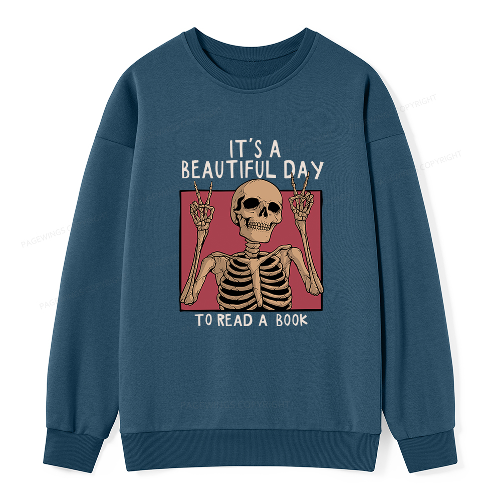 Pagewings It's A Beautiful Day To Read A Book Unisex Classic Sweatshirt