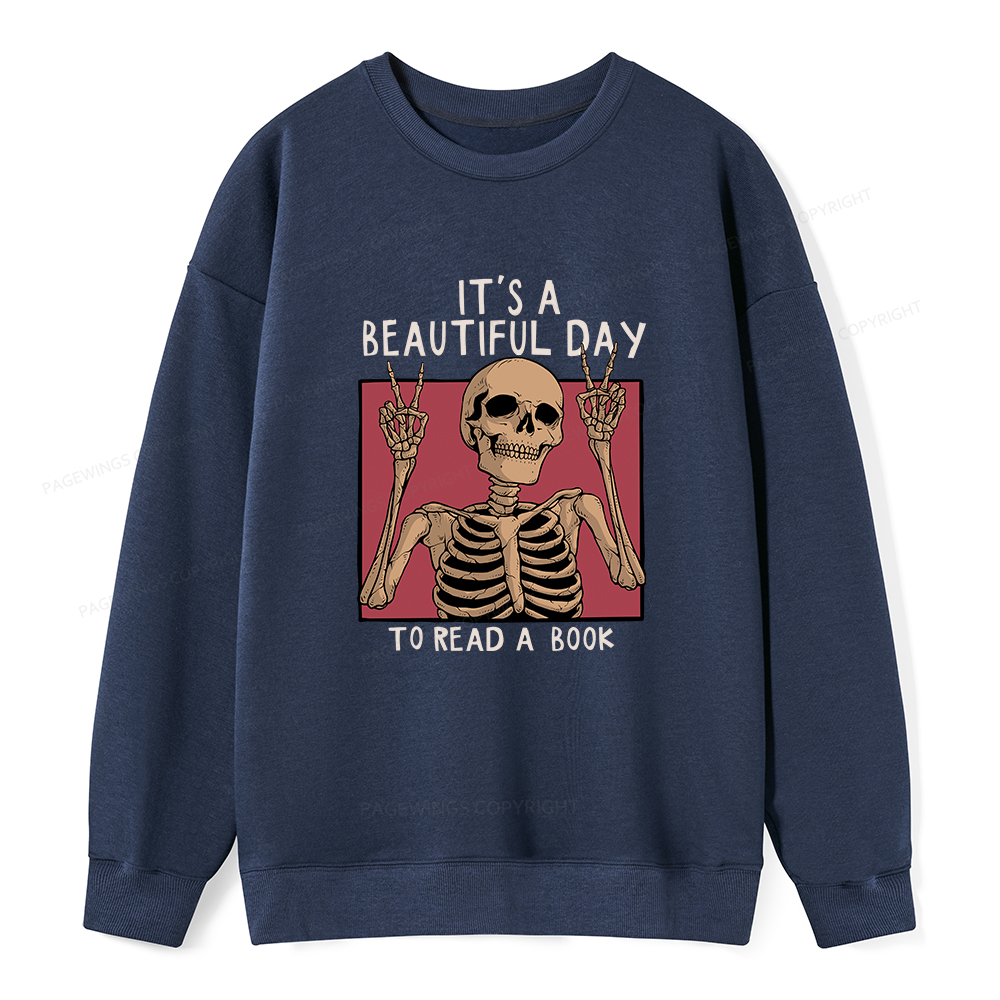 Pagewings It's A Beautiful Day To Read A Book Unisex Classic Sweatshirt