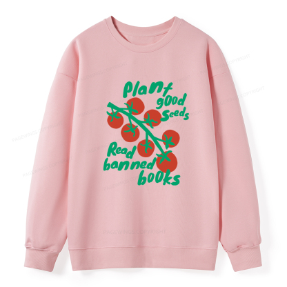 Pagewings Plant Good Seeds Read Banned Books Unisex Classic Sweatshirt