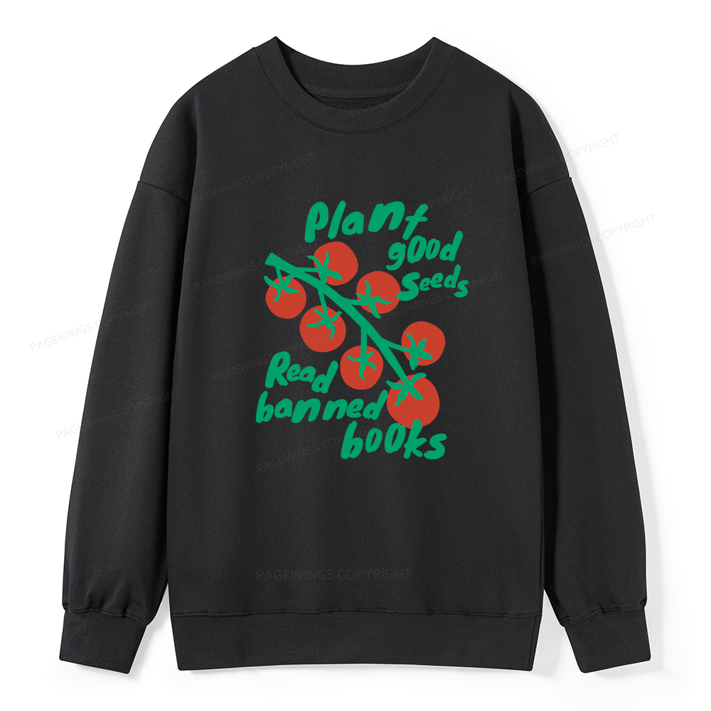Pagewings Plant Good Seeds Read Banned Books Unisex Classic Sweatshirt