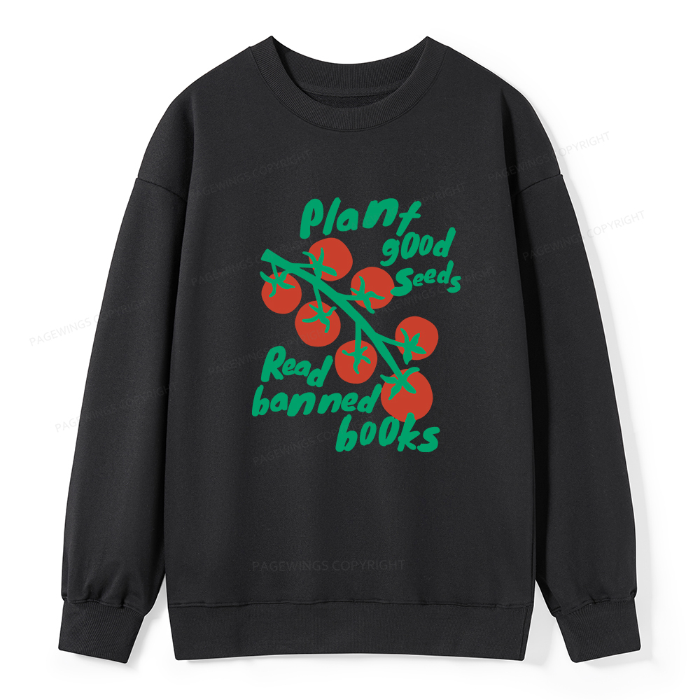 Pagewings Plant Good Seeds Read Banned Books Unisex Classic Sweatshirt