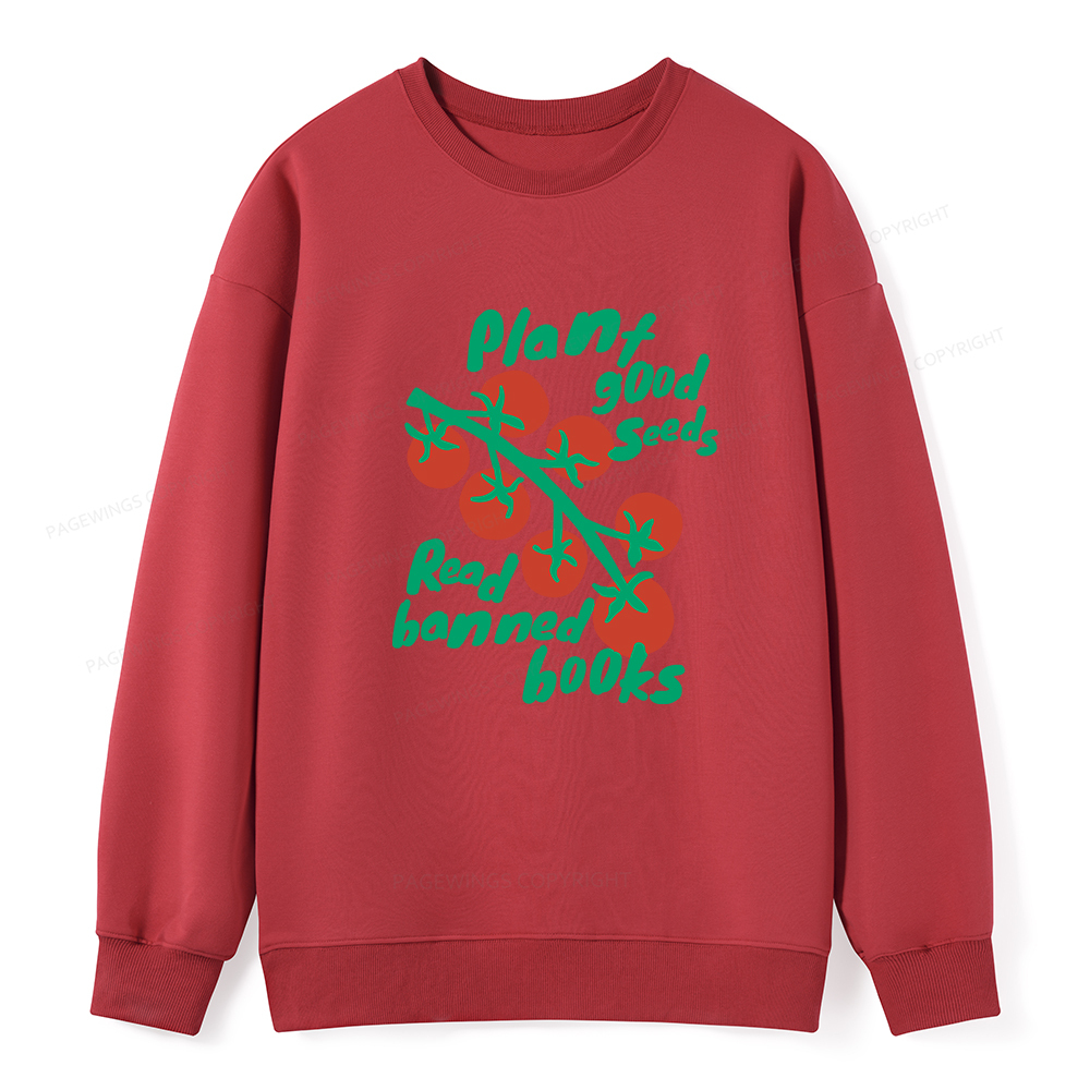 Pagewings Plant Good Seeds Read Banned Books Unisex Classic Sweatshirt