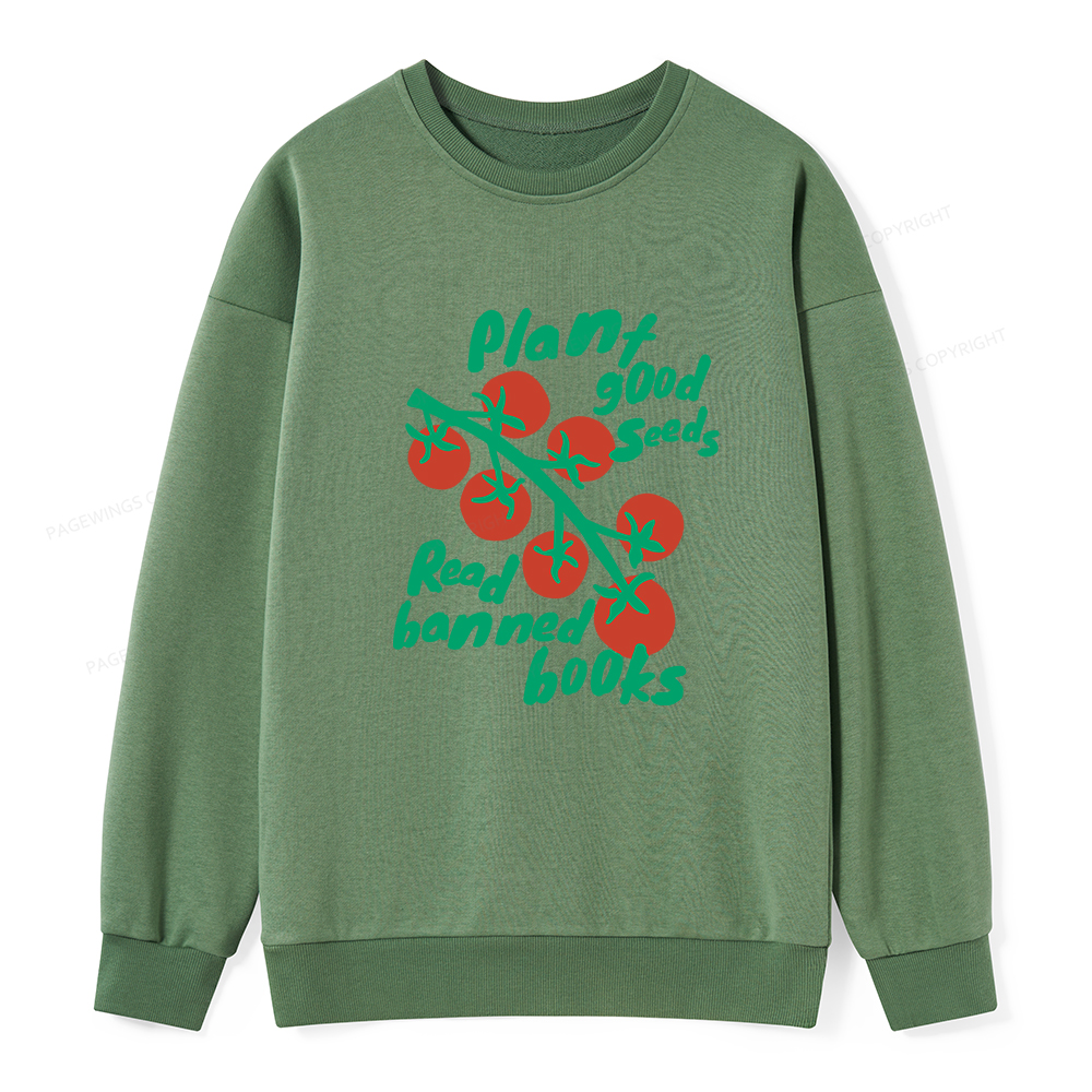 Pagewings Plant Good Seeds Read Banned Books Unisex Classic Sweatshirt