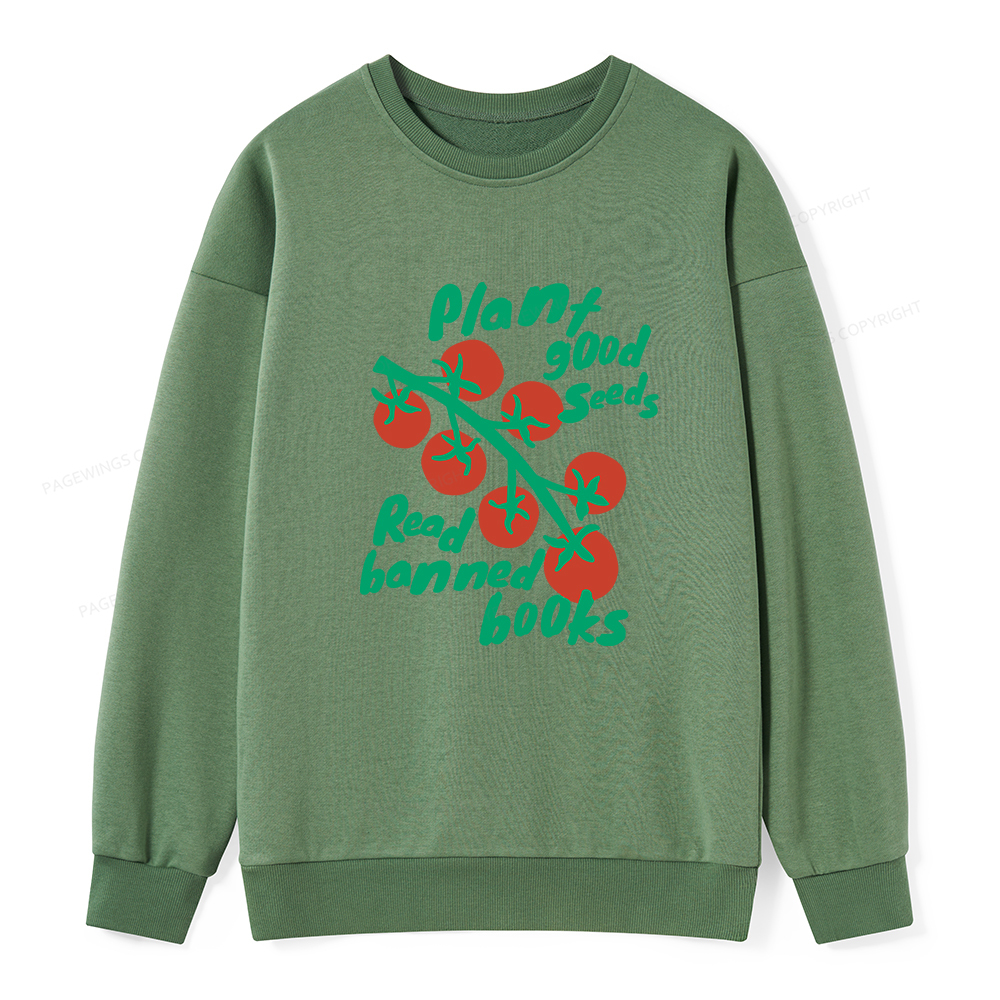 Pagewings Plant Good Seeds Read Banned Books Unisex Classic Sweatshirt