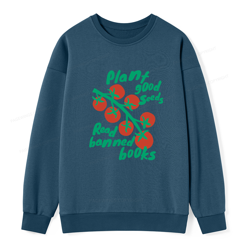 Pagewings Plant Good Seeds Read Banned Books Unisex Classic Sweatshirt