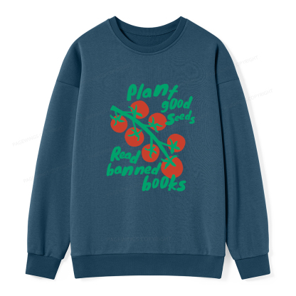 Pagewings Plant Good Seeds Read Banned Books Unisex Classic Sweatshirt