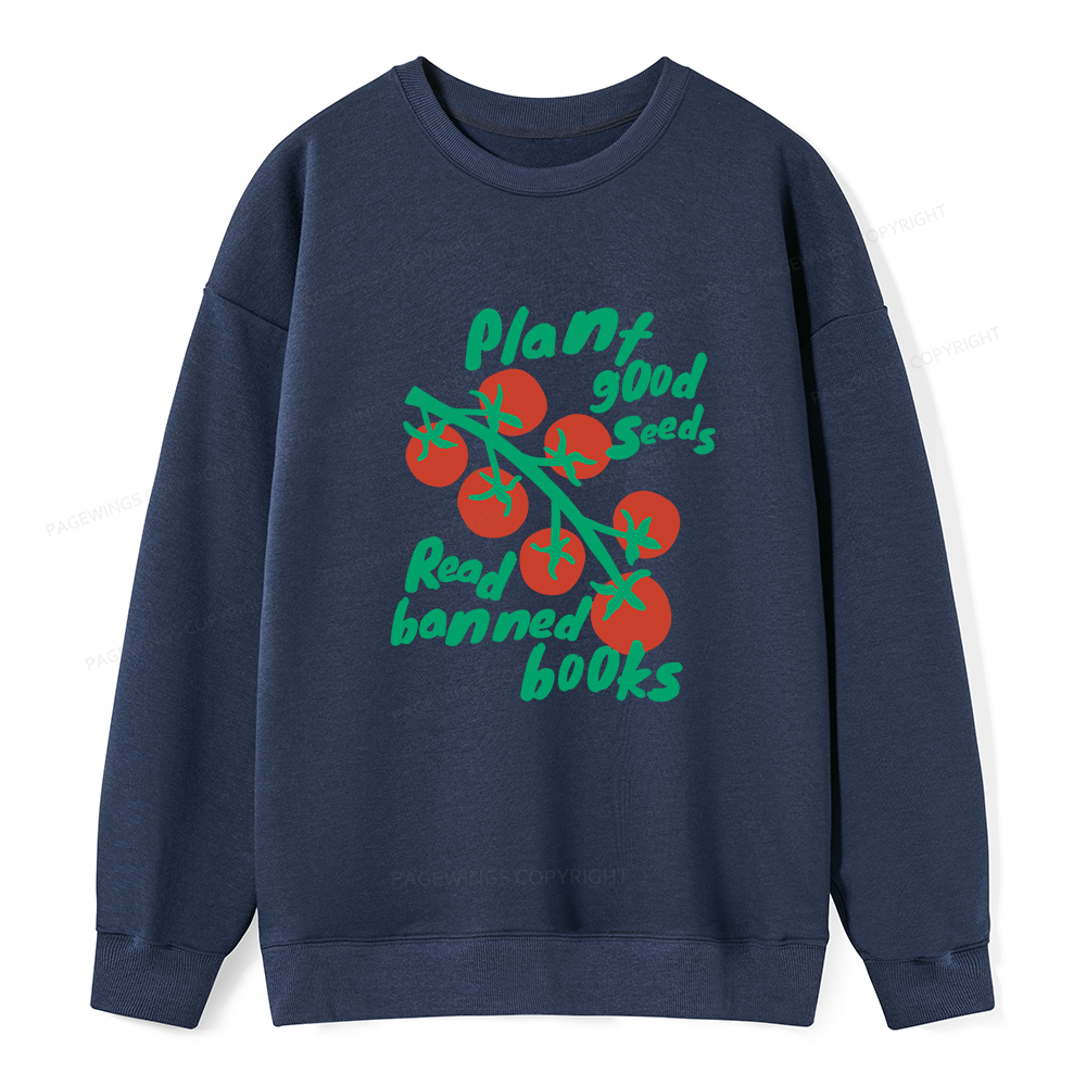 Pagewings Plant Good Seeds Read Banned Books Unisex Classic Sweatshirt