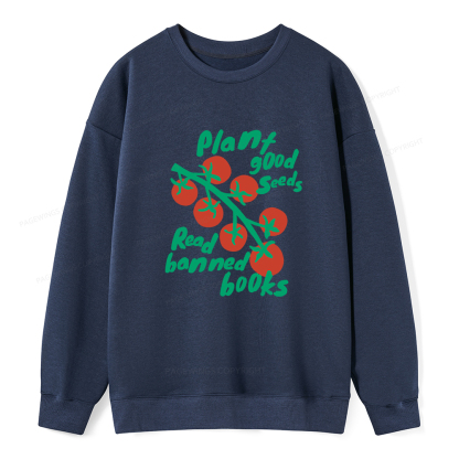 Pagewings Plant Good Seeds Read Banned Books Unisex Classic Sweatshirt