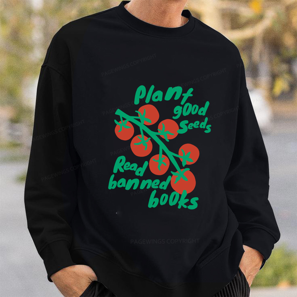 Pagewings Plant Good Seeds Read Banned Books Unisex Classic Sweatshirt