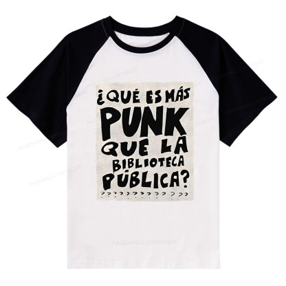 Pagewings What's More Punk Than The Public Library Raglan T-shirt