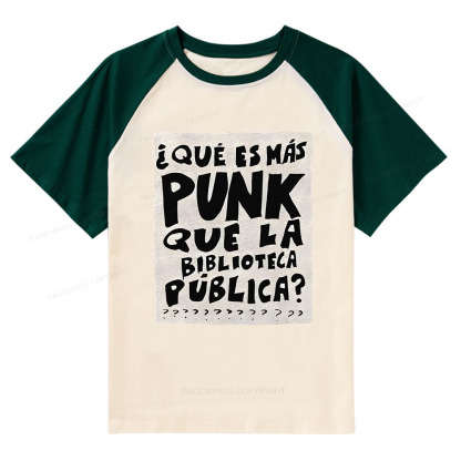 Pagewings What's More Punk Than The Public Library Raglan T-shirt