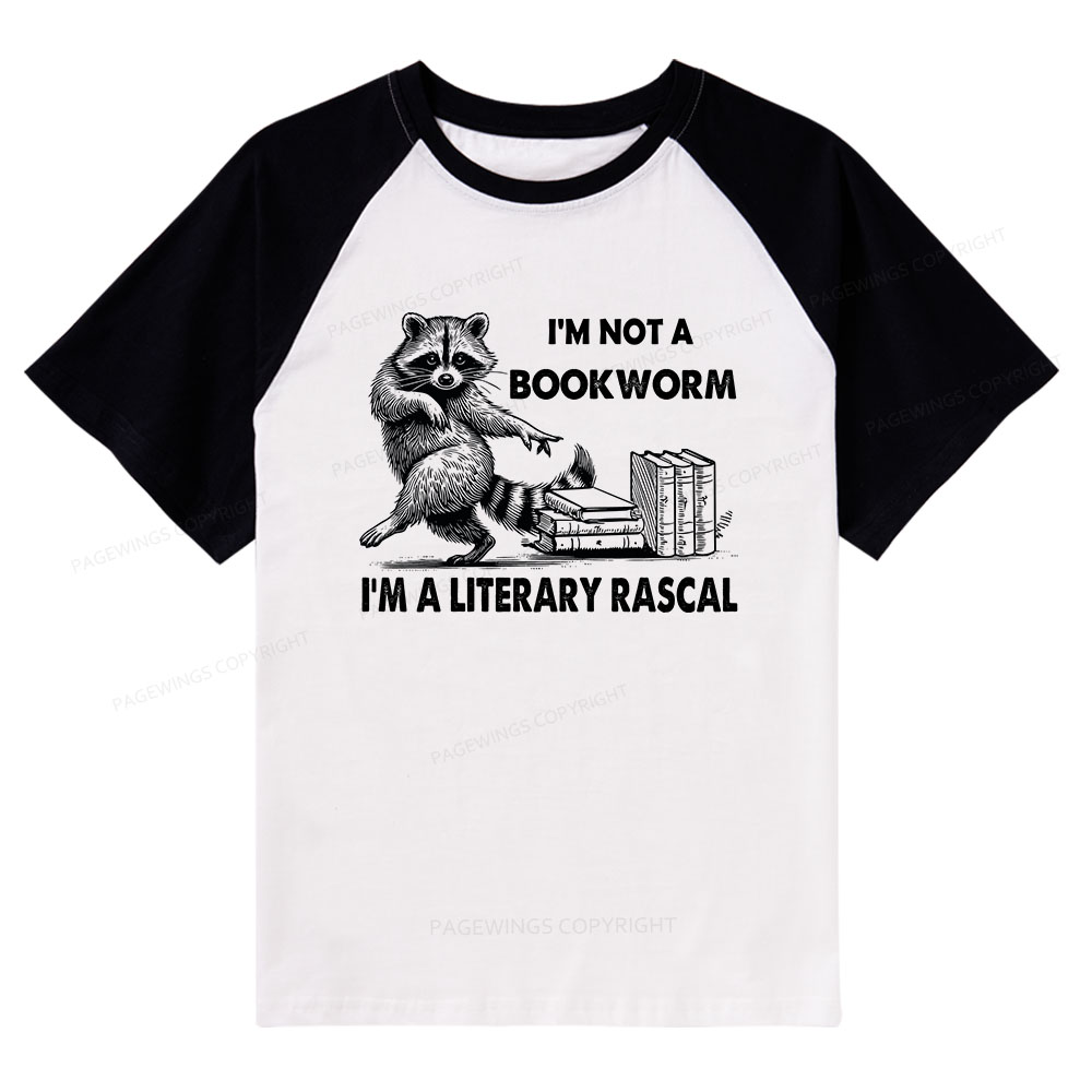 Pagewings I'm Not A Bookworm I'm A Literary Rascal Raglan T-shirt