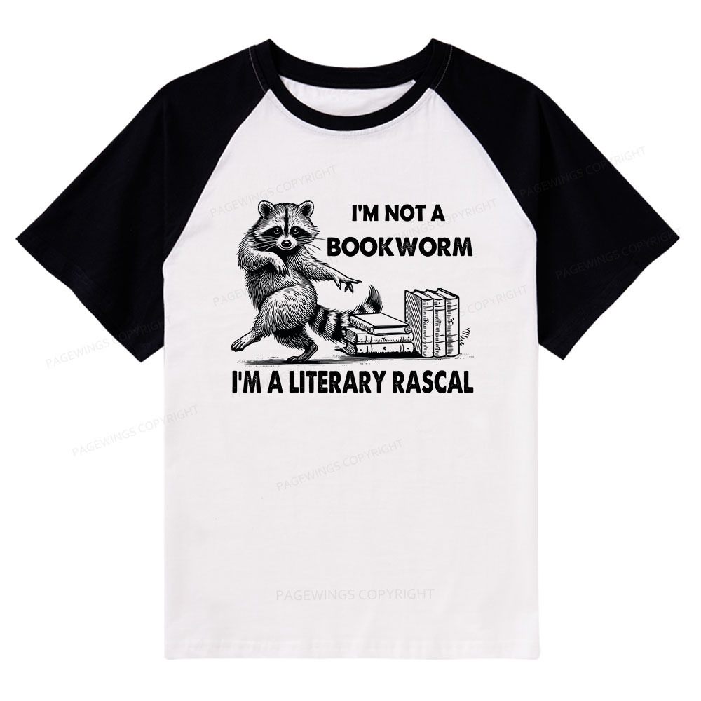 Pagewings I'm Not A Bookworm I'm A Literary Rascal Raglan T-shirt