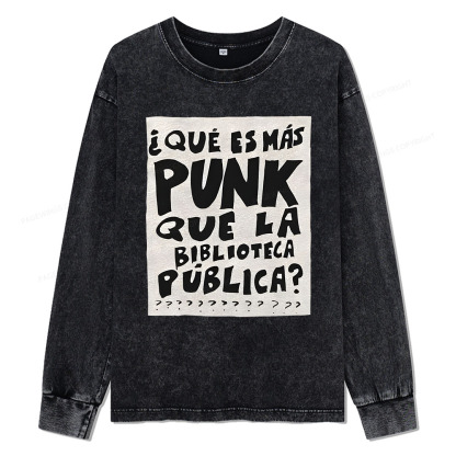 Pagewings What's More Punk Than The Public Library Unisex Washed Long Sleeve T-shirt