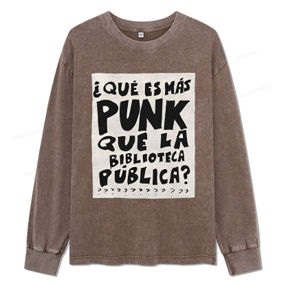 Pagewings What's More Punk Than The Public Library Unisex Washed Long Sleeve T-shirt