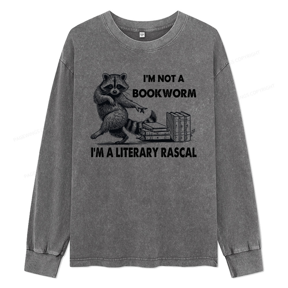 Pagewings I'm Not A Bookworm I'm A Literary Rascal Unisex Washed Long 