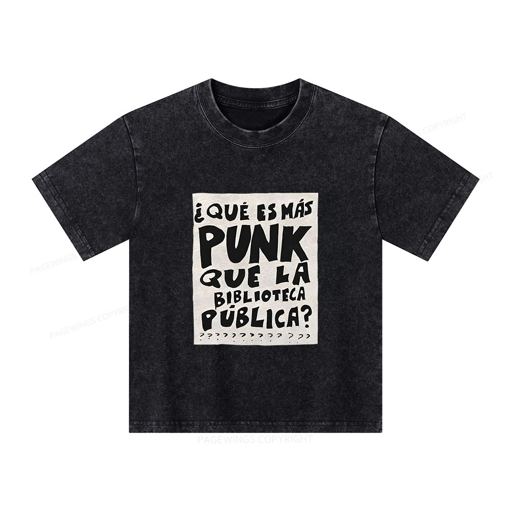 Pagewings What's More Punk Than The Public Library Unisex Kids Washed T-shirt