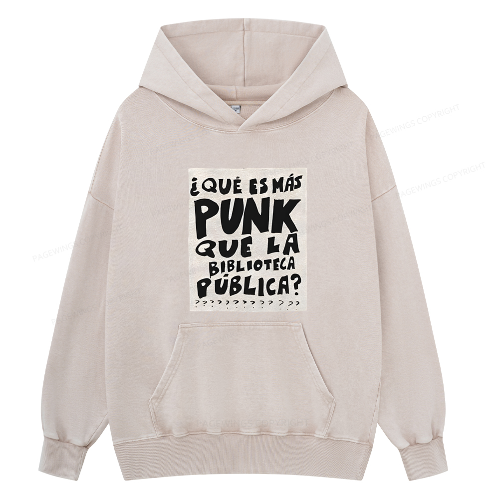 Pagewings What's More Punk Than The Public Library Unisex Washed Hoodie