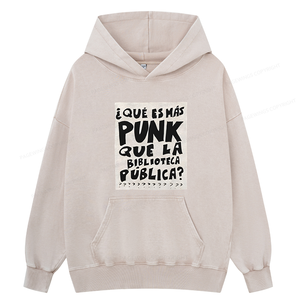 Pagewings What's More Punk Than The Public Library Unisex Washed Hoodie