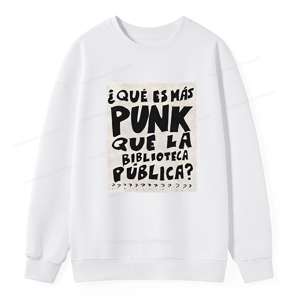 Pagewings What's More Punk Than The Public Library Unisex Classic Sweatshirt
