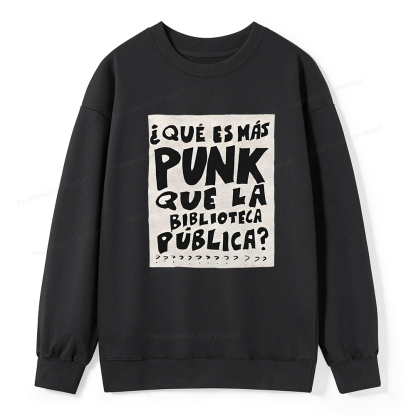 Pagewings What's More Punk Than The Public Library Unisex Classic Sweatshirt