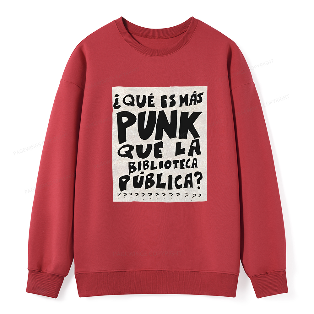 Pagewings What's More Punk Than The Public Library Unisex Classic Sweatshirt