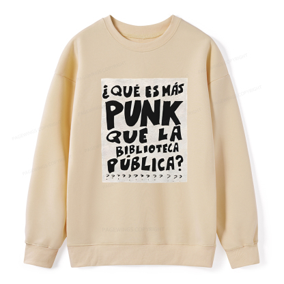 Pagewings What's More Punk Than The Public Library Unisex Classic Sweatshirt