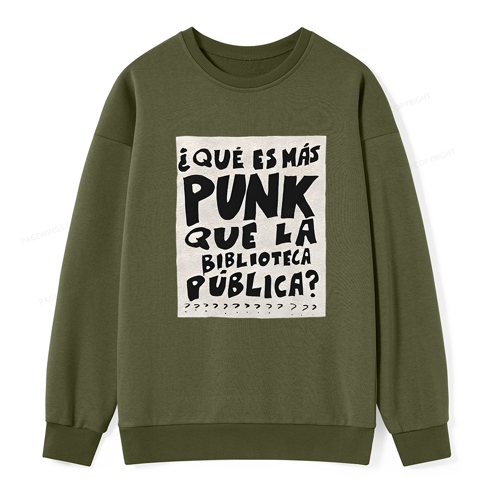 Pagewings What's More Punk Than The Public Library Unisex Classic Sweatshirt