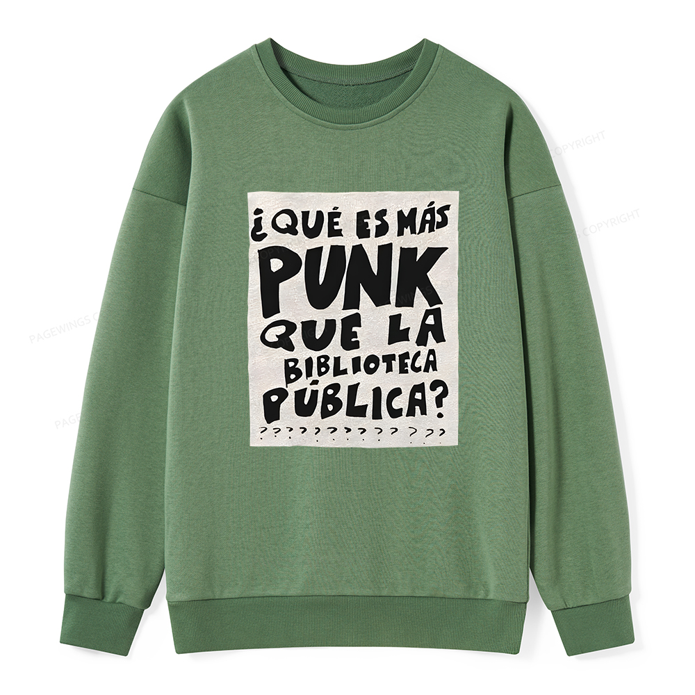 Pagewings What's More Punk Than The Public Library Unisex Classic Sweatshirt