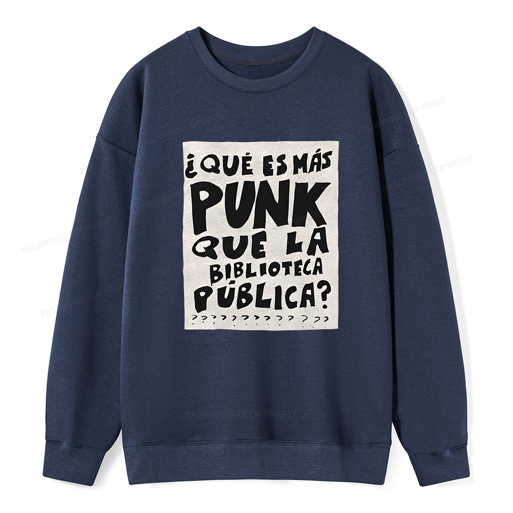 Pagewings What's More Punk Than The Public Library Unisex Classic Sweatshirt