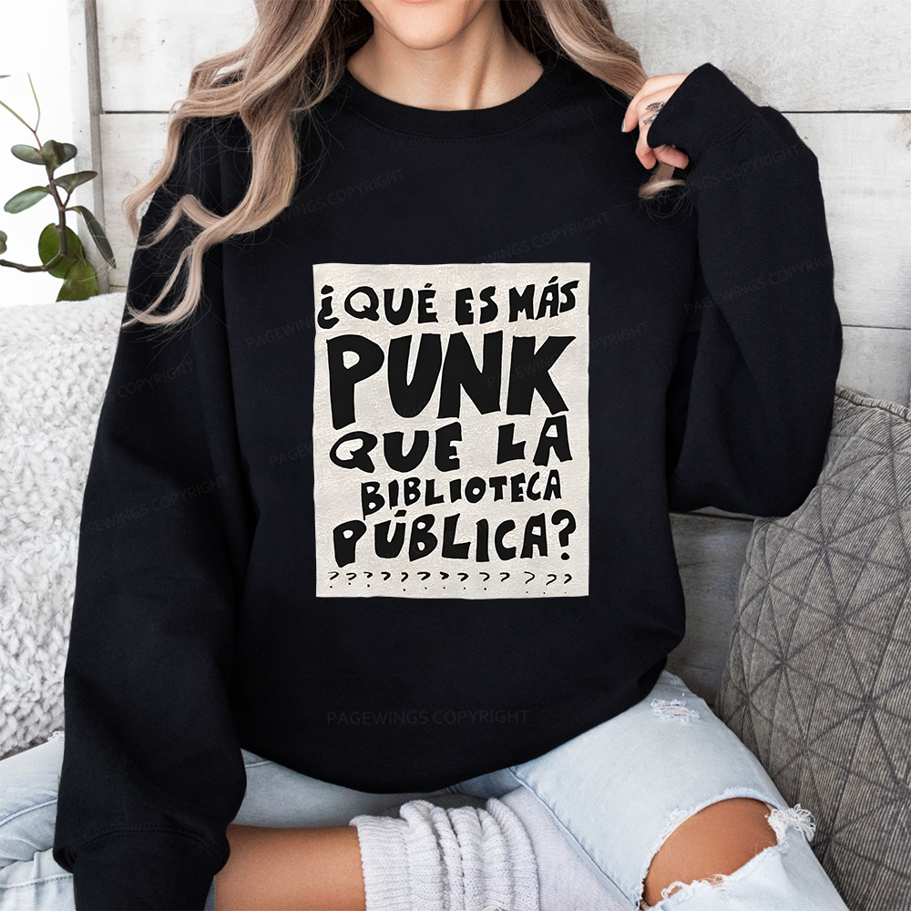 Pagewings What's More Punk Than The Public Library Unisex Classic Sweatshirt