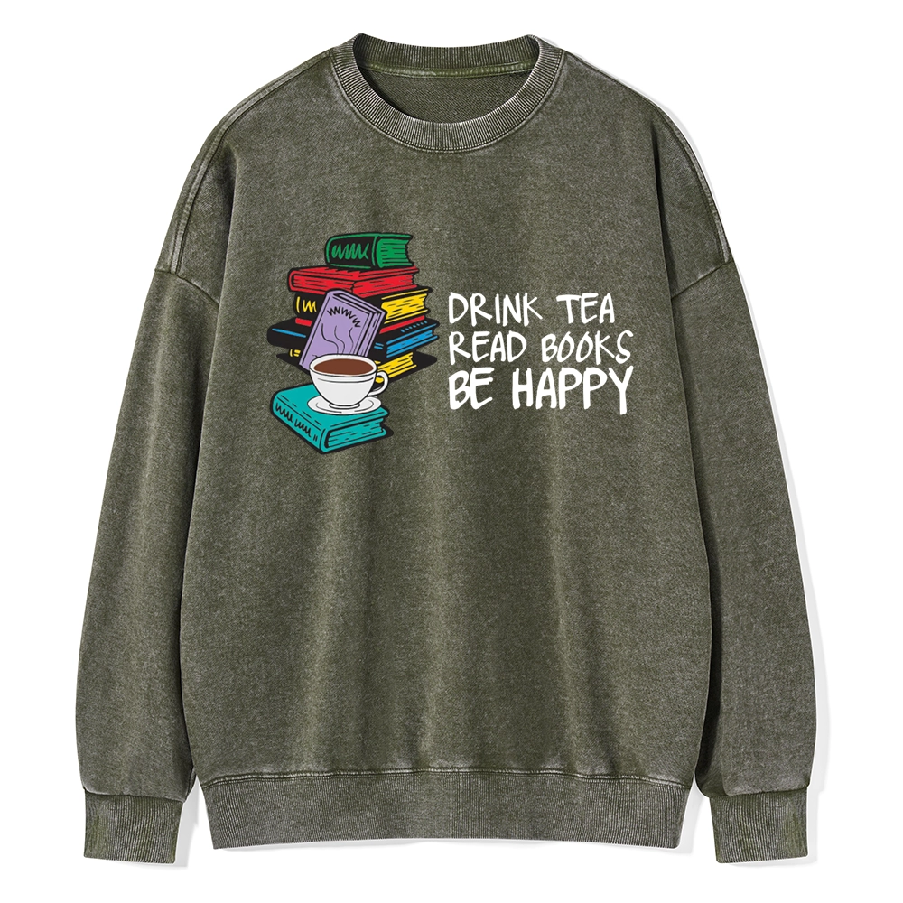 Pagewings Drink Tea Read Books Be Happy Unisex Washed Sweatshirt
