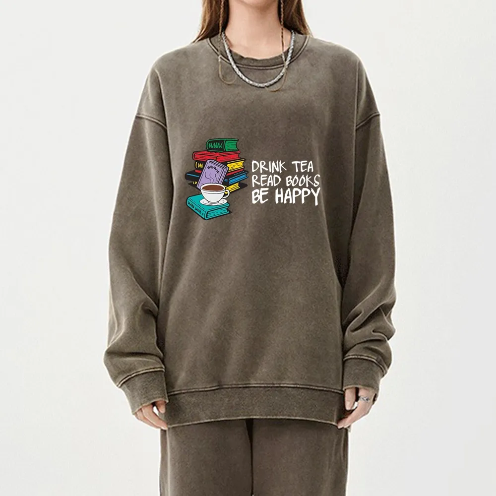 Pagewings Drink Tea Read Books Be Happy Unisex Washed Sweatshirt